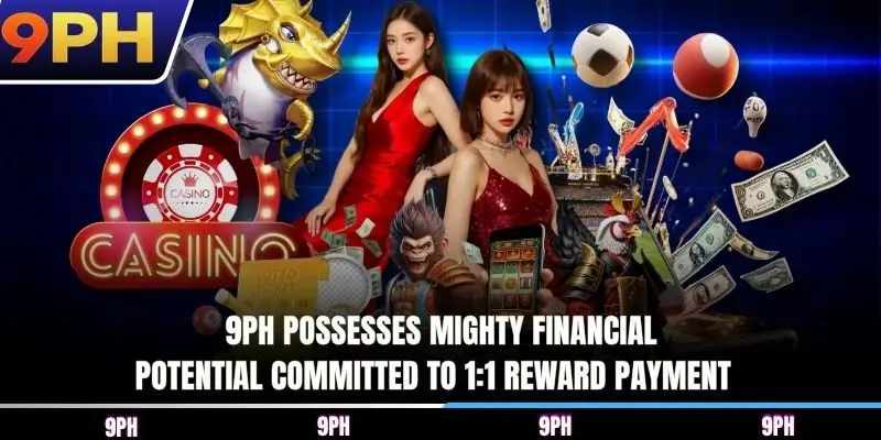 9PH possesses mighty financial potential committed to 1:1 reward payment