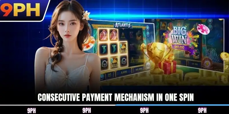 Consecutive payment mechanism in one spin