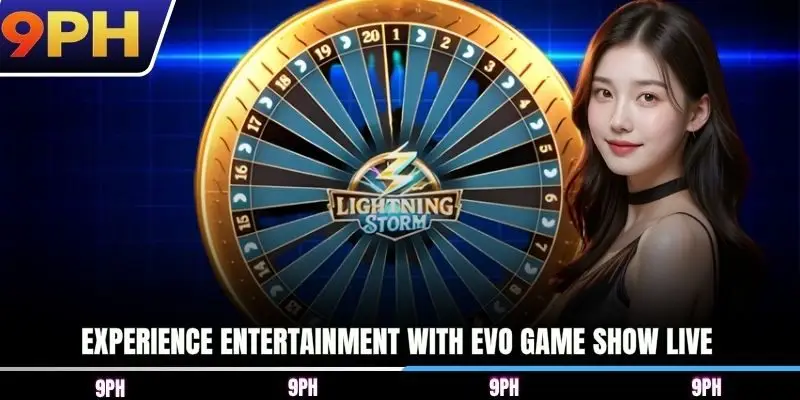 Experience entertainment with EVO Game Show Live