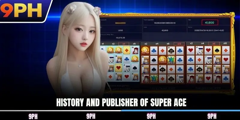 History and publisher of Super ACE
