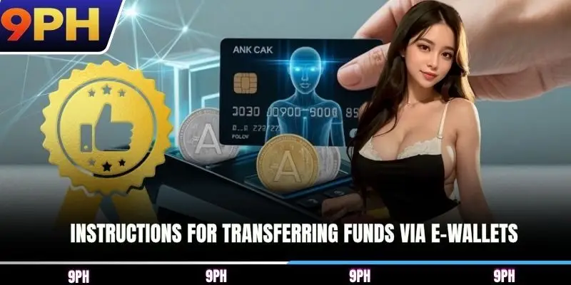 Instructions for transferring funds via e-wallets