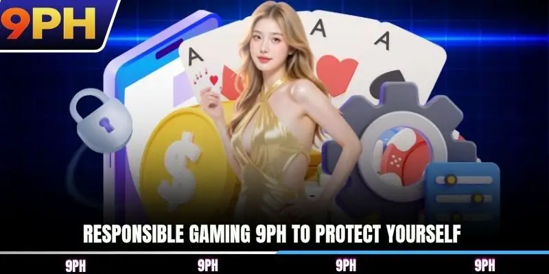 Responsible gaming 9PH to protect yourself