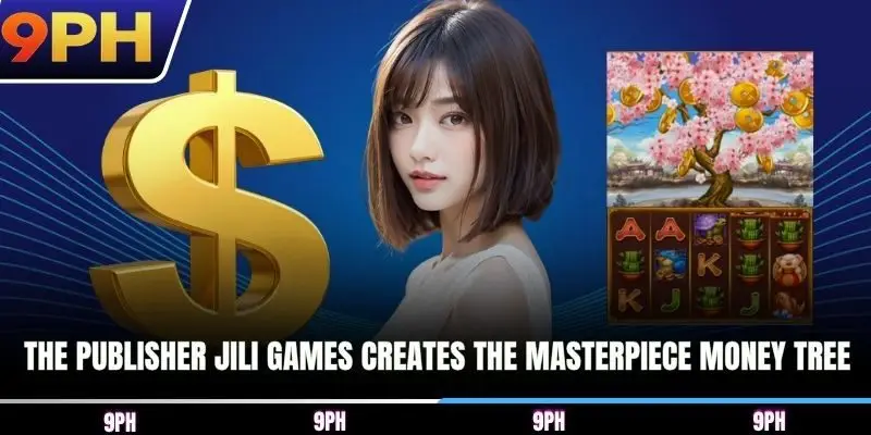 The publisher Jili Games creates the masterpiece Money tree