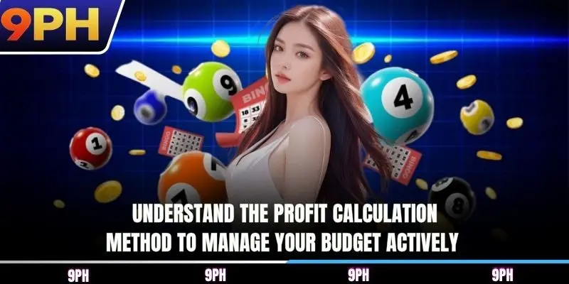 Understand the profit calculation method to manage your budget actively